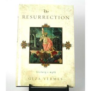 The Resurrection History and Myth Geza Vermes 2008 Hardcover 9780385522427